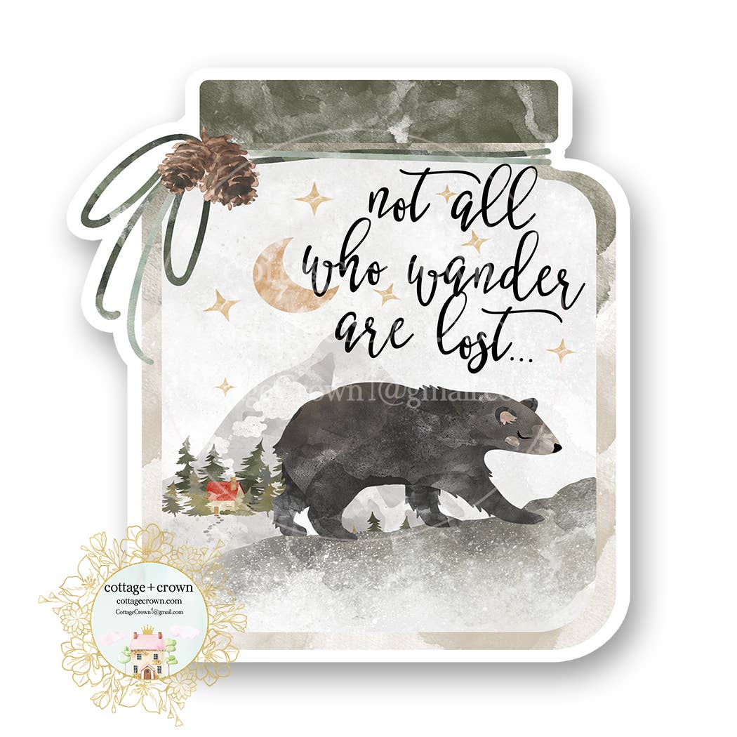 Not All Who Wander Are Lost - Outdoors Camping Bear Sticker