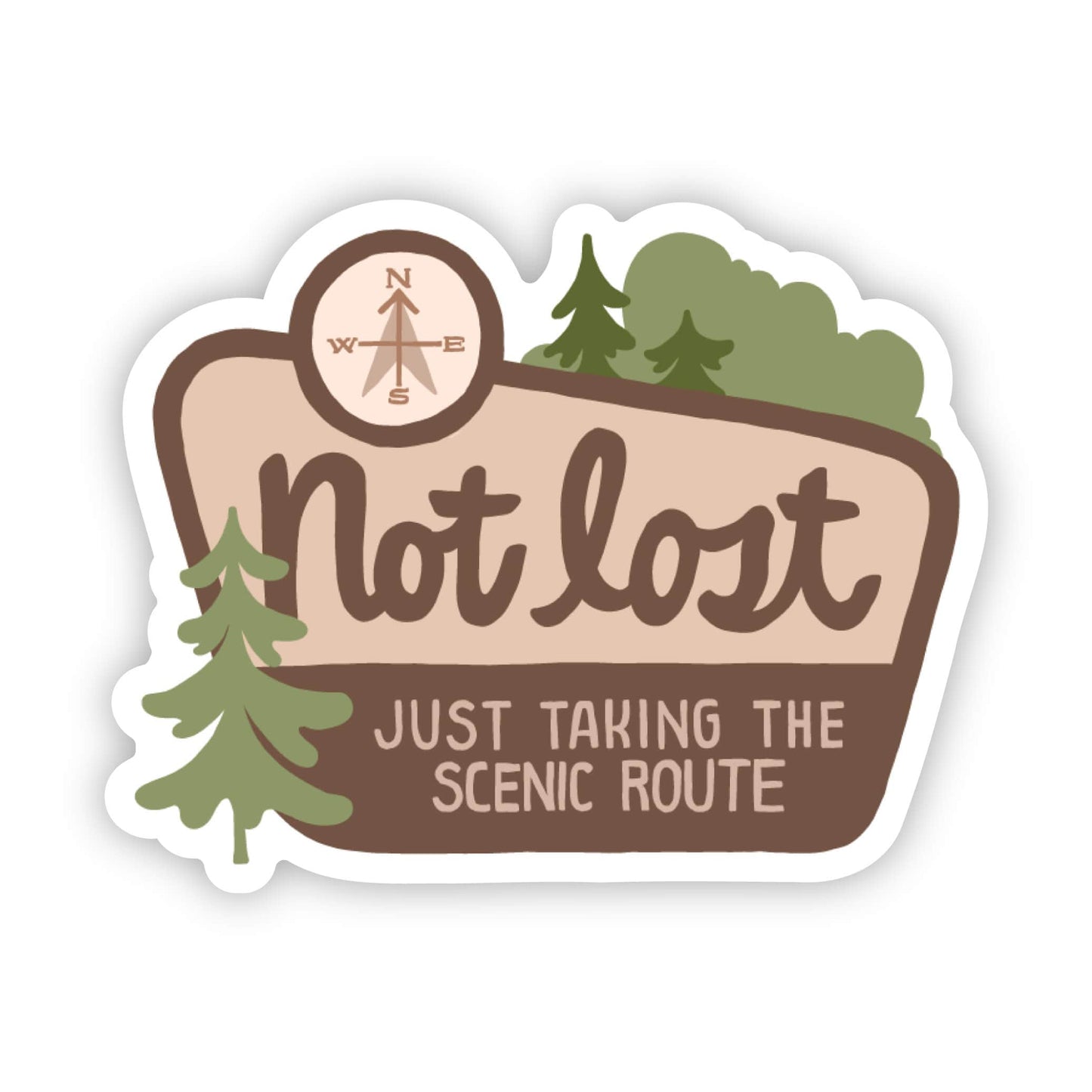 "Not Lost, Just Taking The Scenic Route"