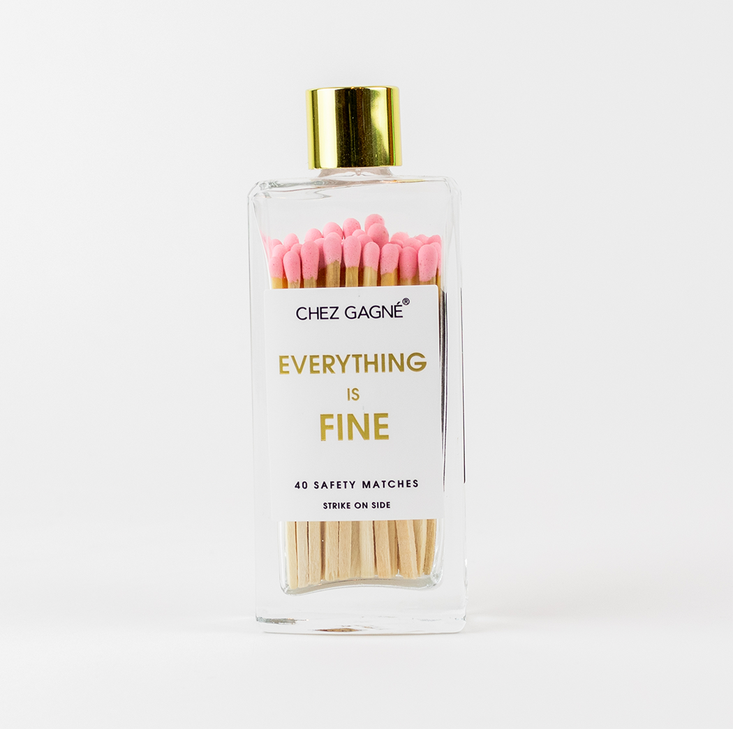 Everything is Fine Matches -