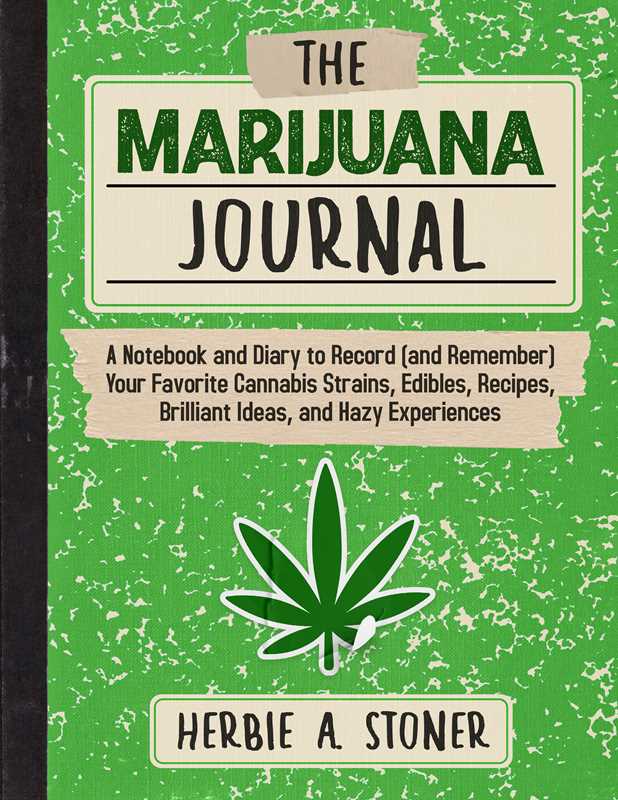 Marijuana Journal by Herbie A. Stoner
