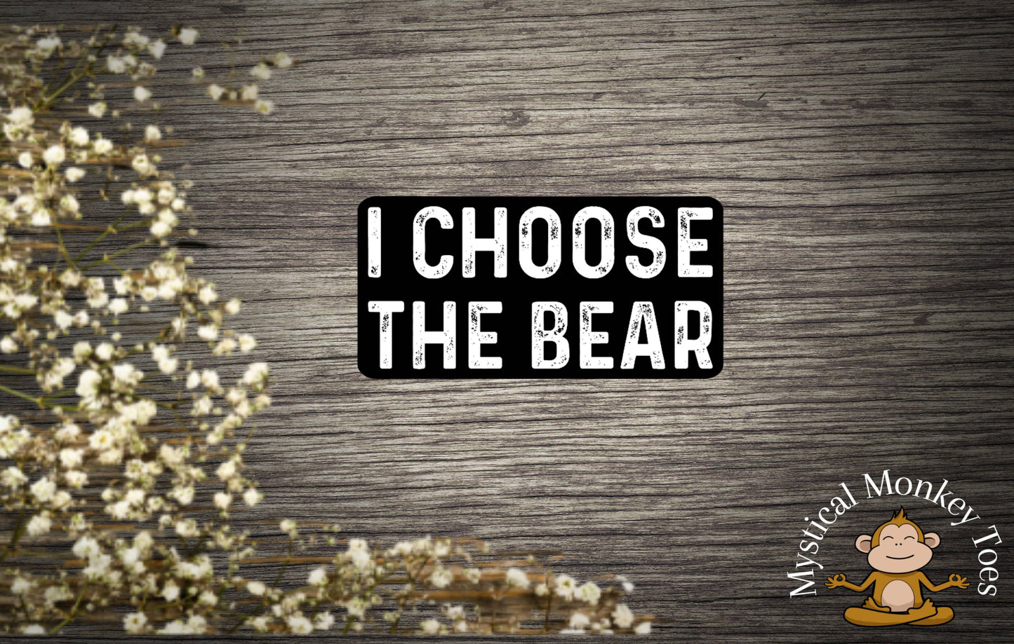 I Choose The Bear