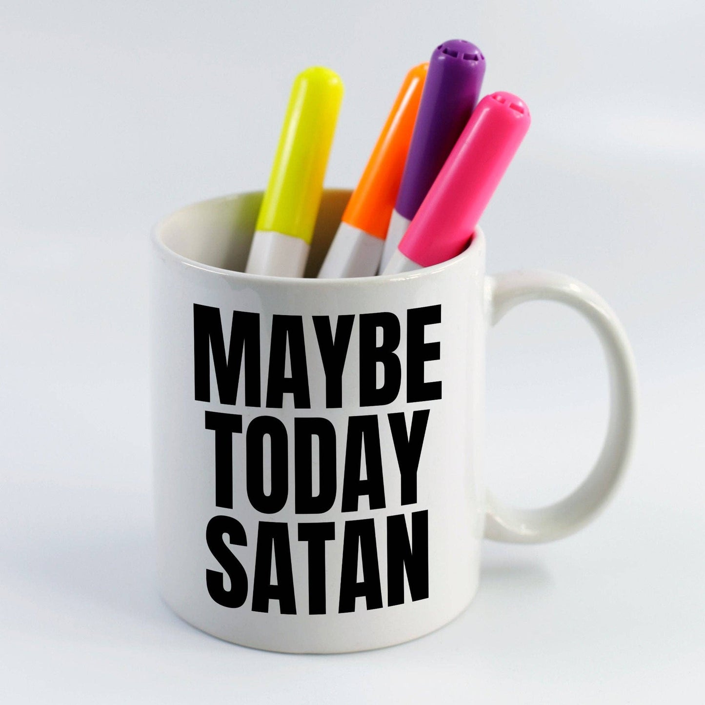 Maybe Today Satan 11oz Coffee Mug