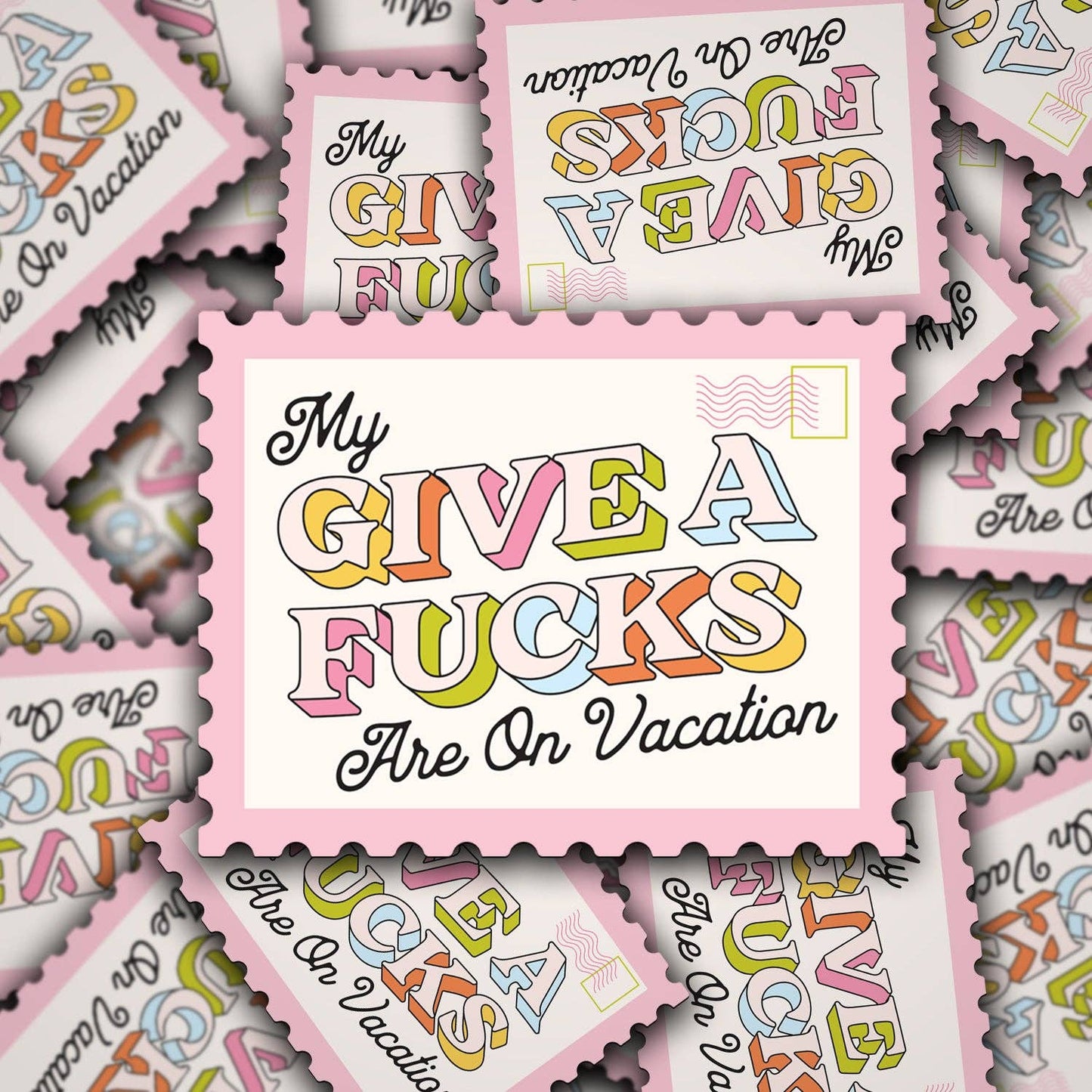 My Give A F's Are On Vacation