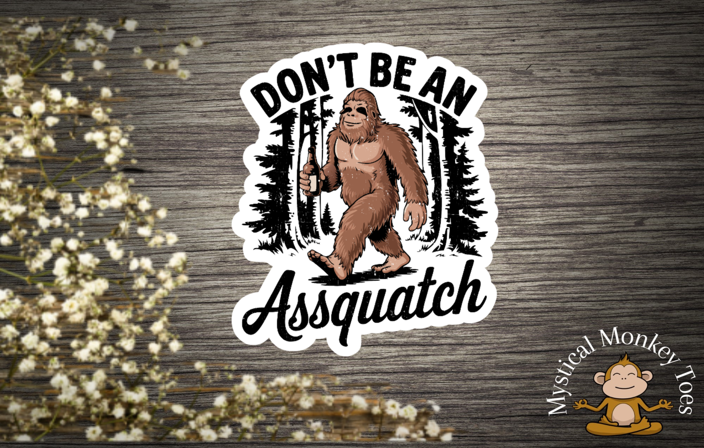 Don't Be An Assquatch