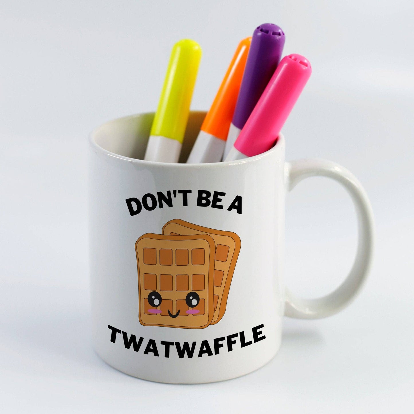 Don't Be A Twat Waffle 11oz Coffee Mug