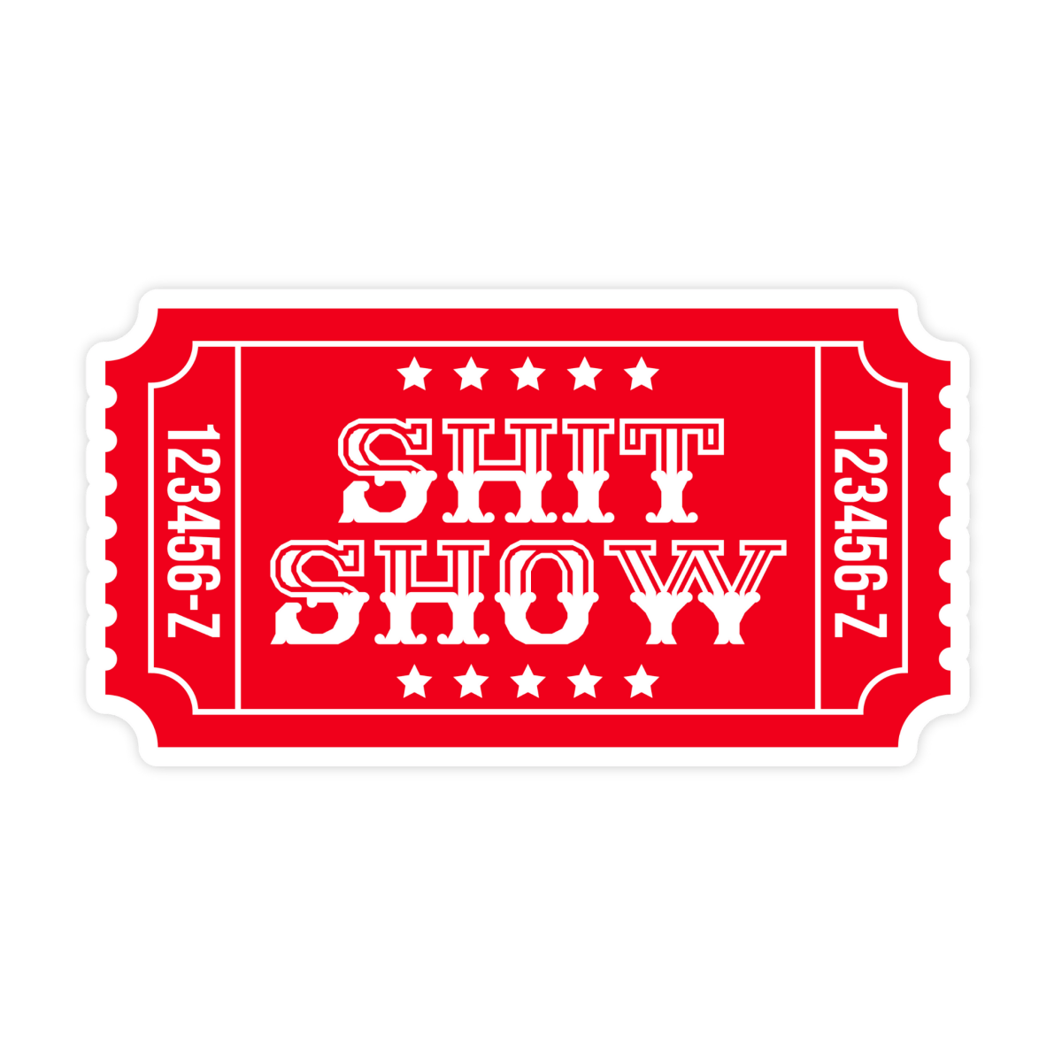Ticket To The Shit Show