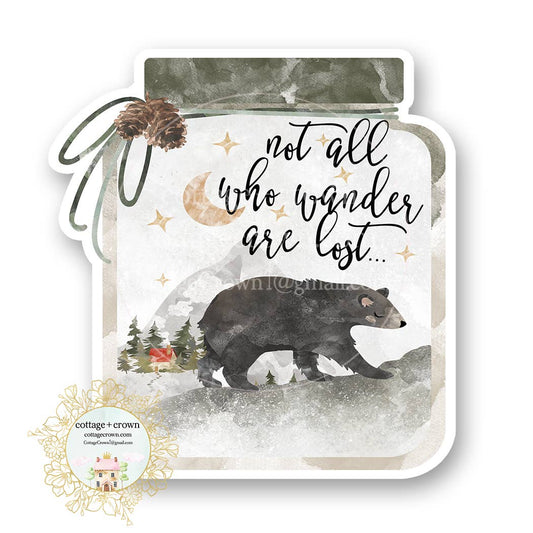Not All Who Wander Are Lost - Outdoors Camping Bear Sticker