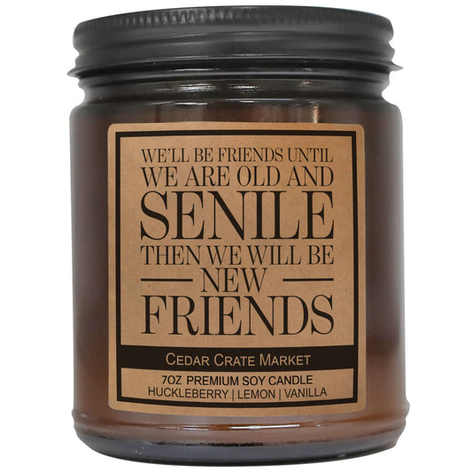 We Will Be Friends Until We Are Old candle