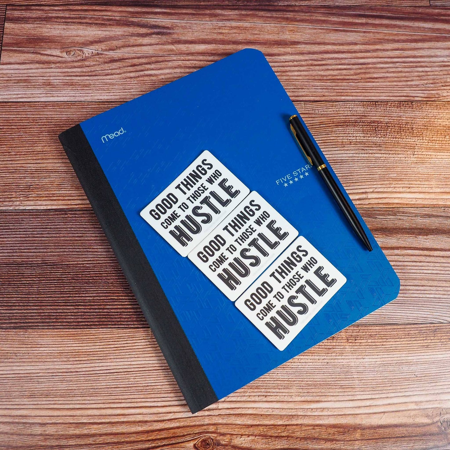 Good Things Come to Those Who Hustle Sticker