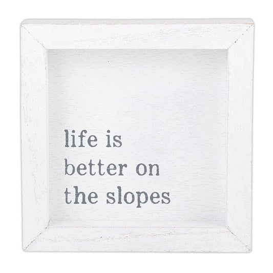 Life Is Better On the Slopes