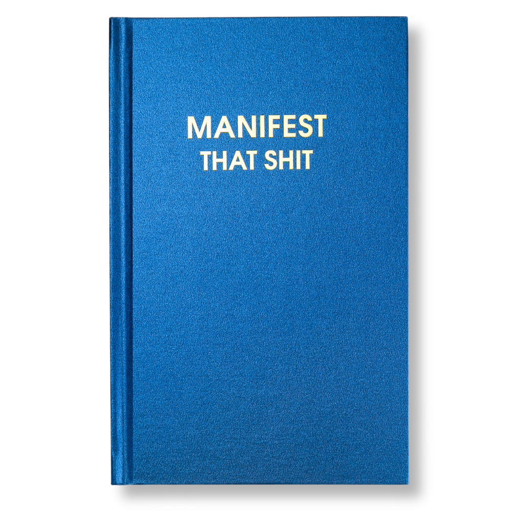 Manifest That Shit - Hardcover Daily Journal