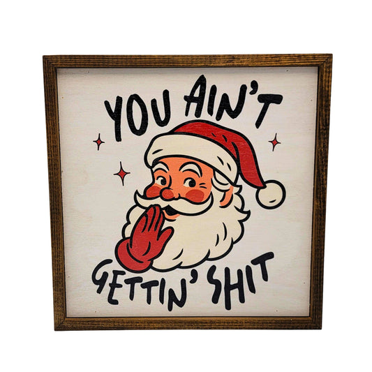 You Ain't Getting Funny Santa Christmas Decor