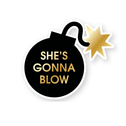 She's Gonna Blow