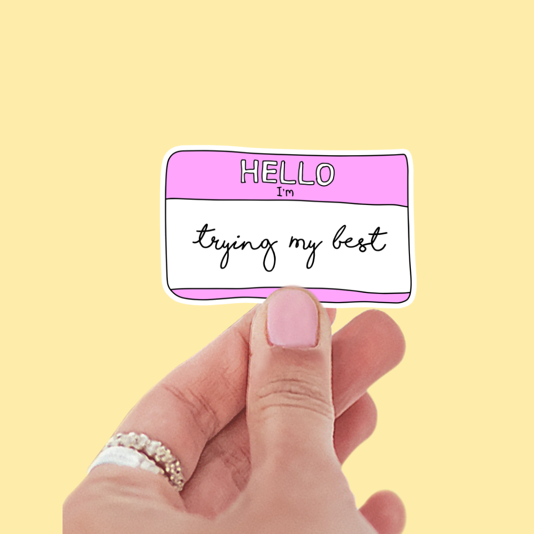 Trying my best Sticker