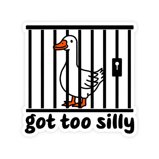 Got To Silly Goose
