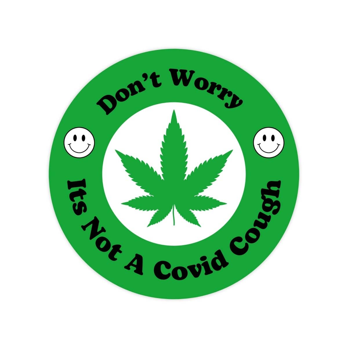 Don't Worry Its Not A Covid Cough