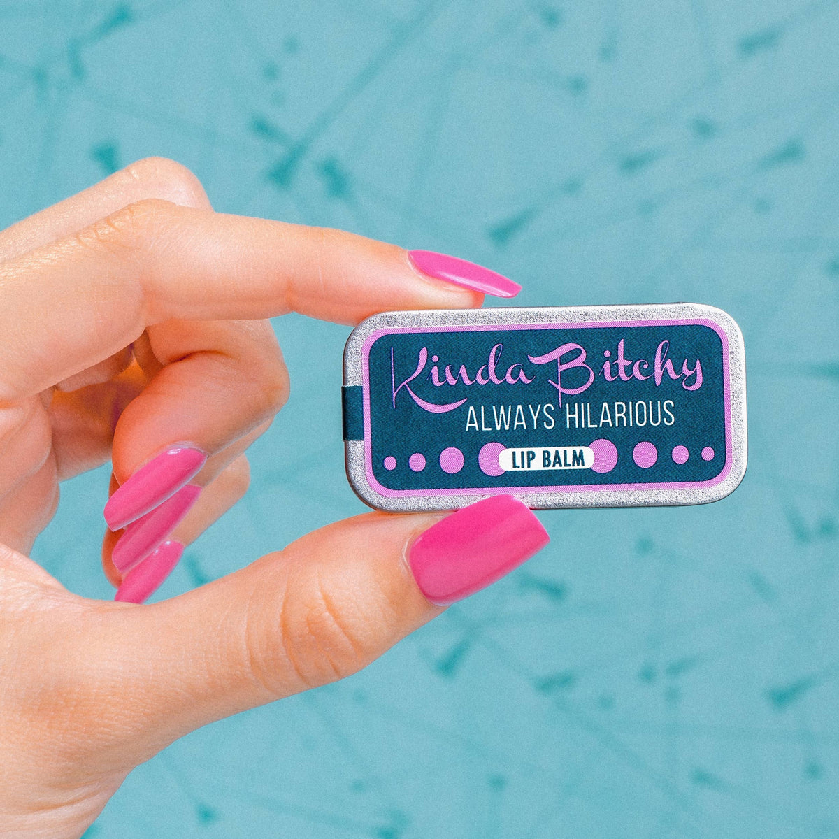 Kinda Bitchy Lip Balm
