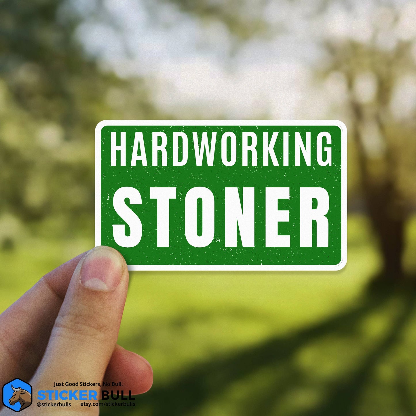 Hardworking Stoner Sticker