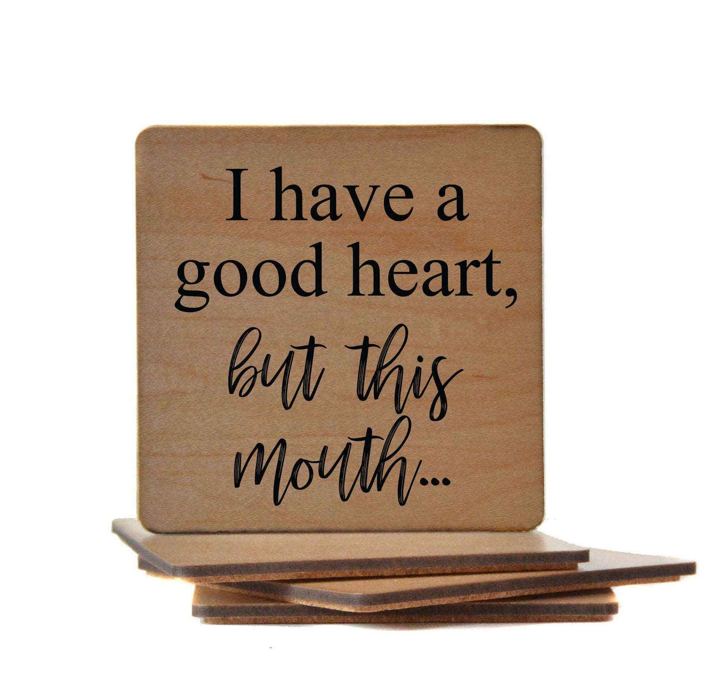 I Have A Good Heart Coasters