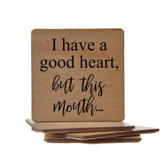 I Have A Good Heart Coasters