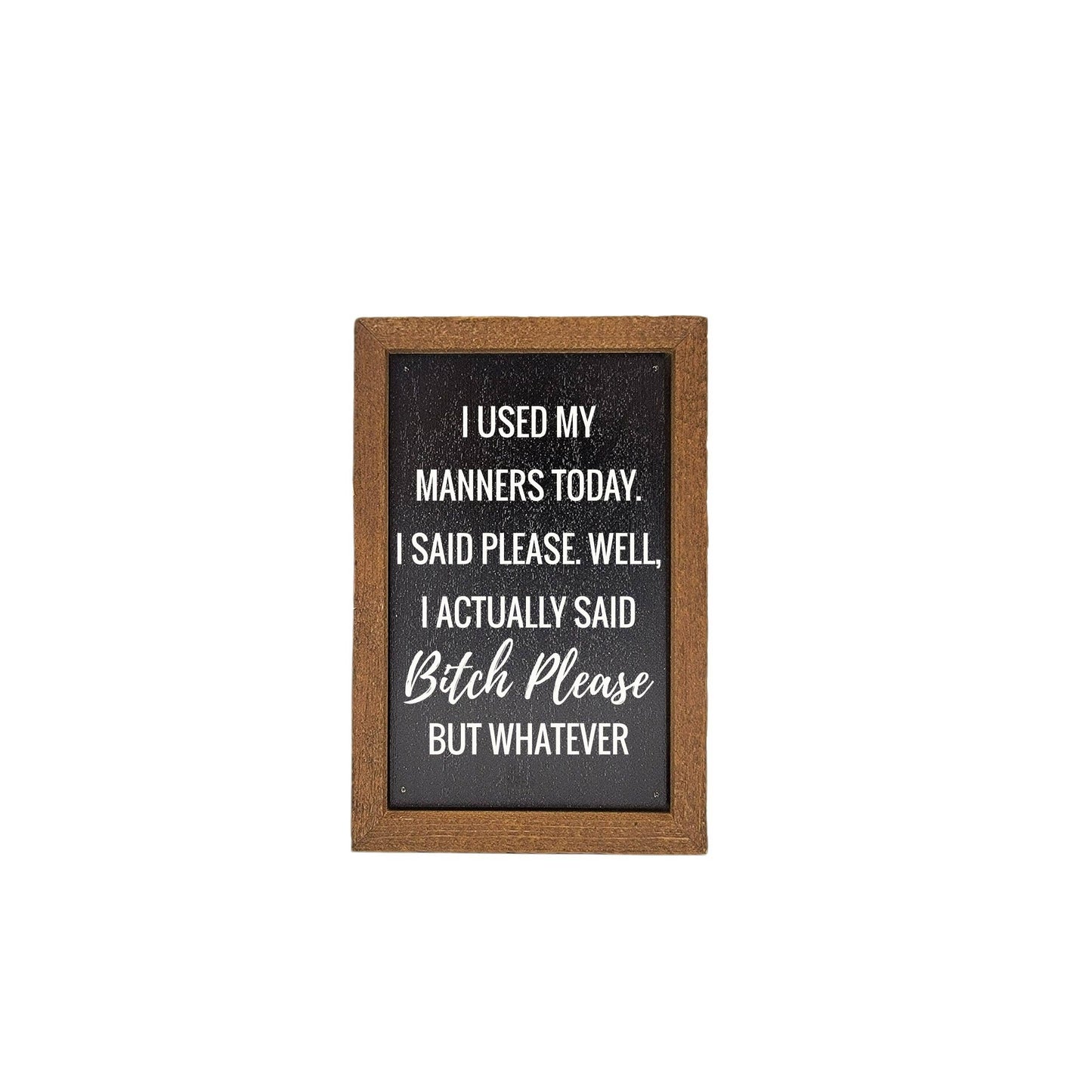 I Used My Manners Today Home Accent Small Gift