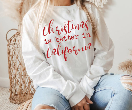 Christmas Is Better In  Long Sleeve Tee