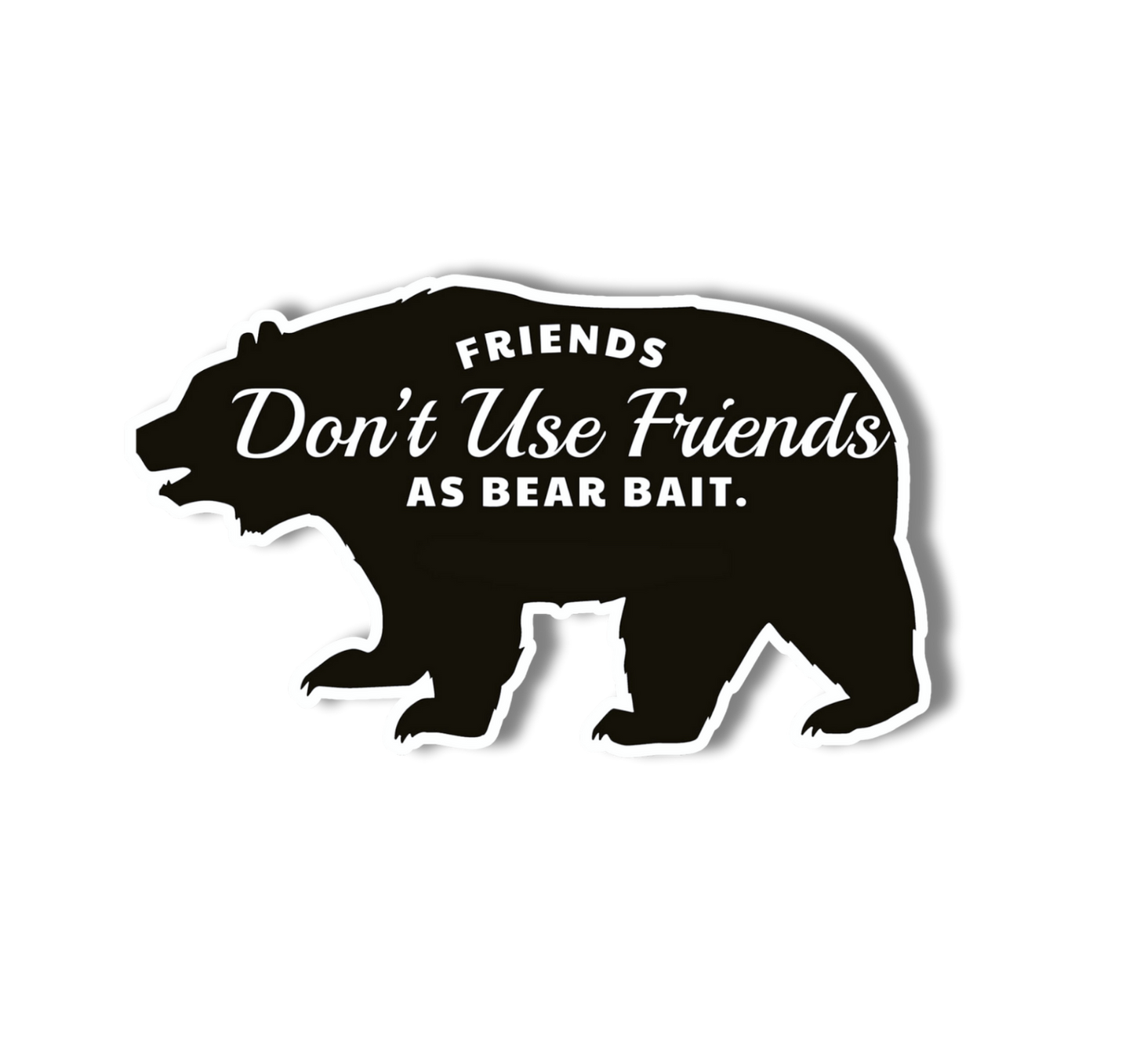 Friends Don't Use Friends as Bear Bait
