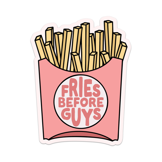 Fries Before Guys Sticker