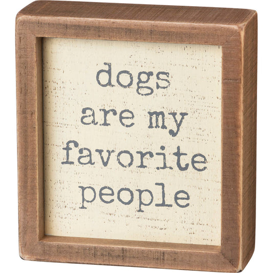Dogs Are My Favorite People Sign