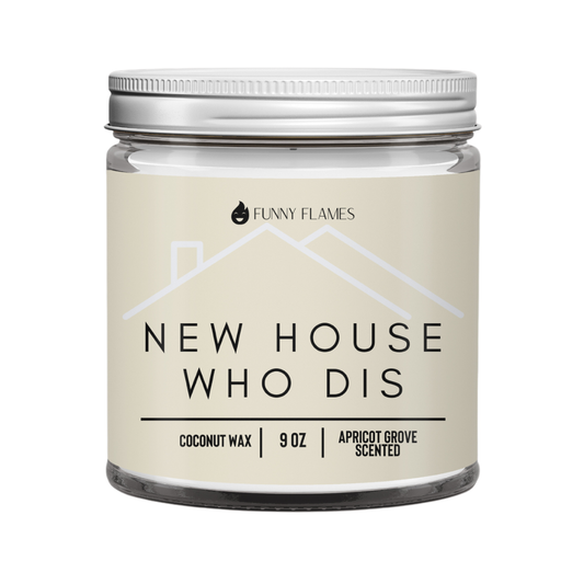 New House, Who Dis -  Candle