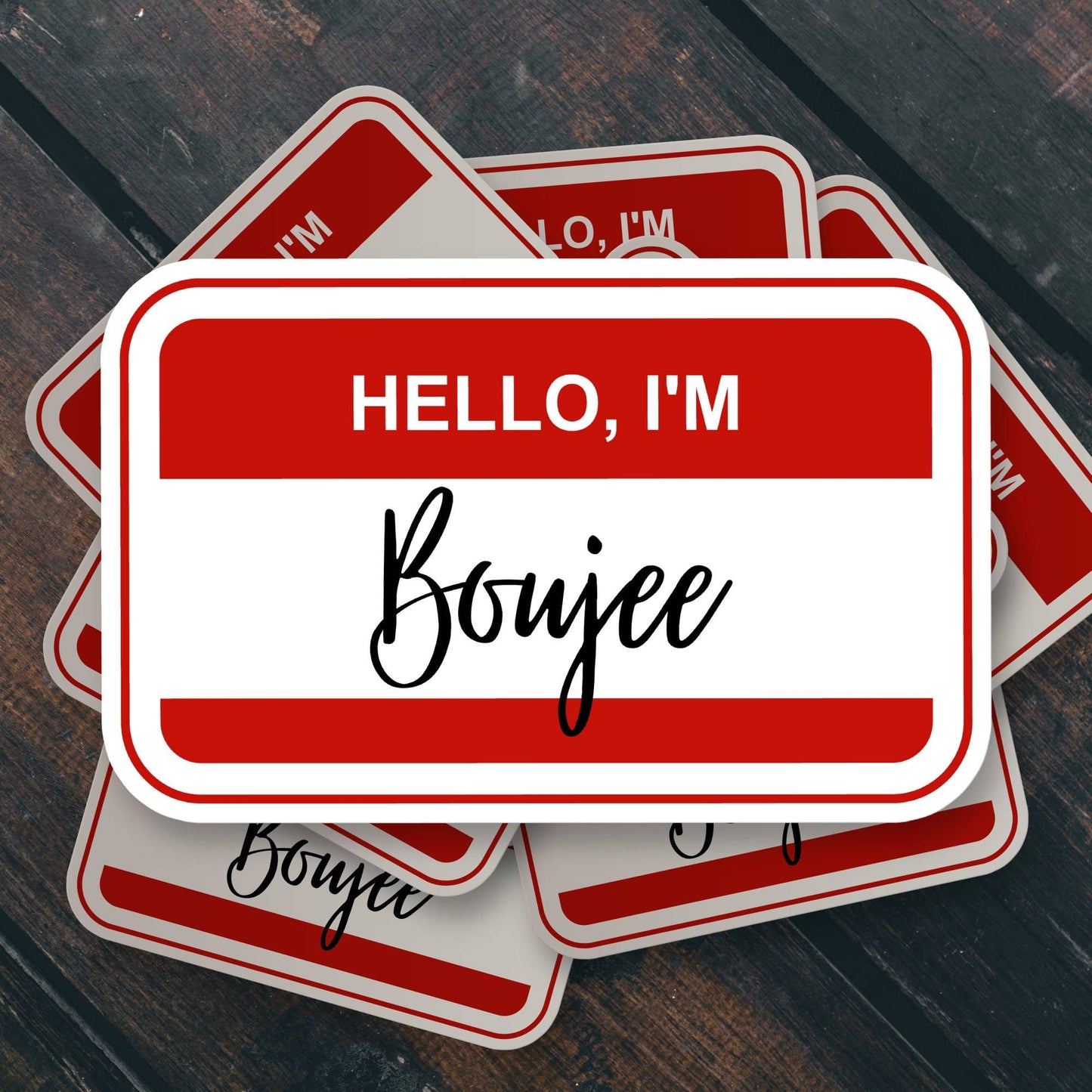 Hello I'm Boujee Name Tag