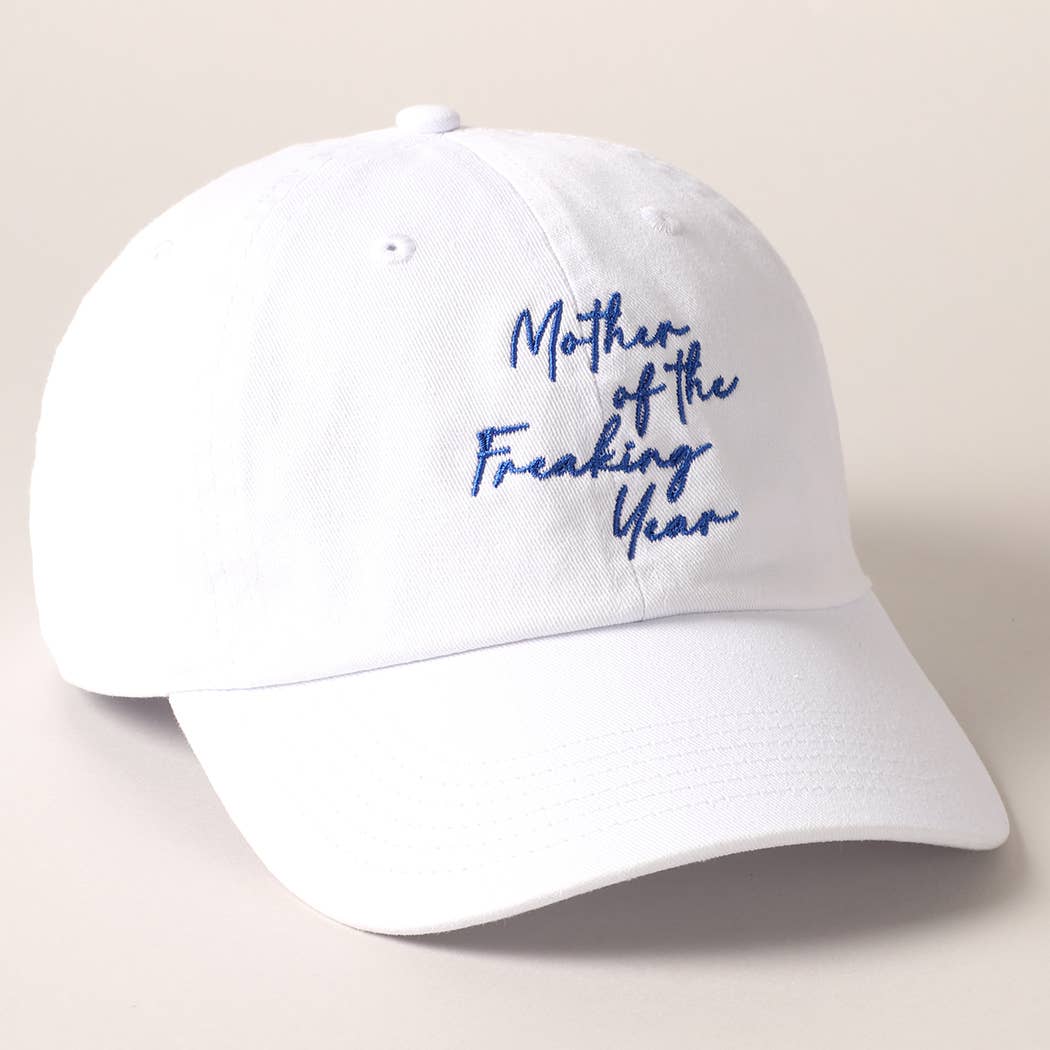 "Mother of the Freaking Year" Cap