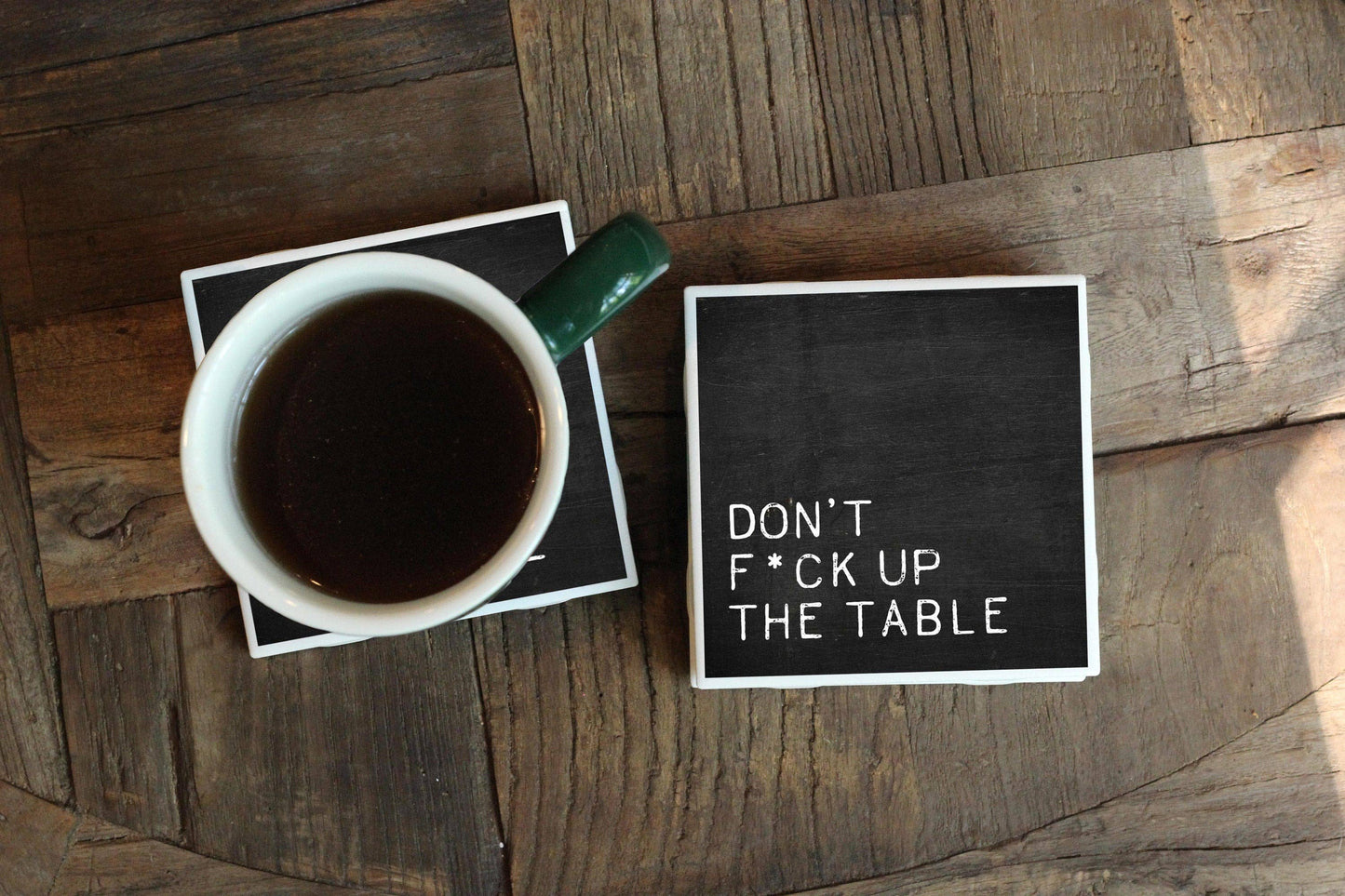 Don’t F*ck Up the Table Coaster