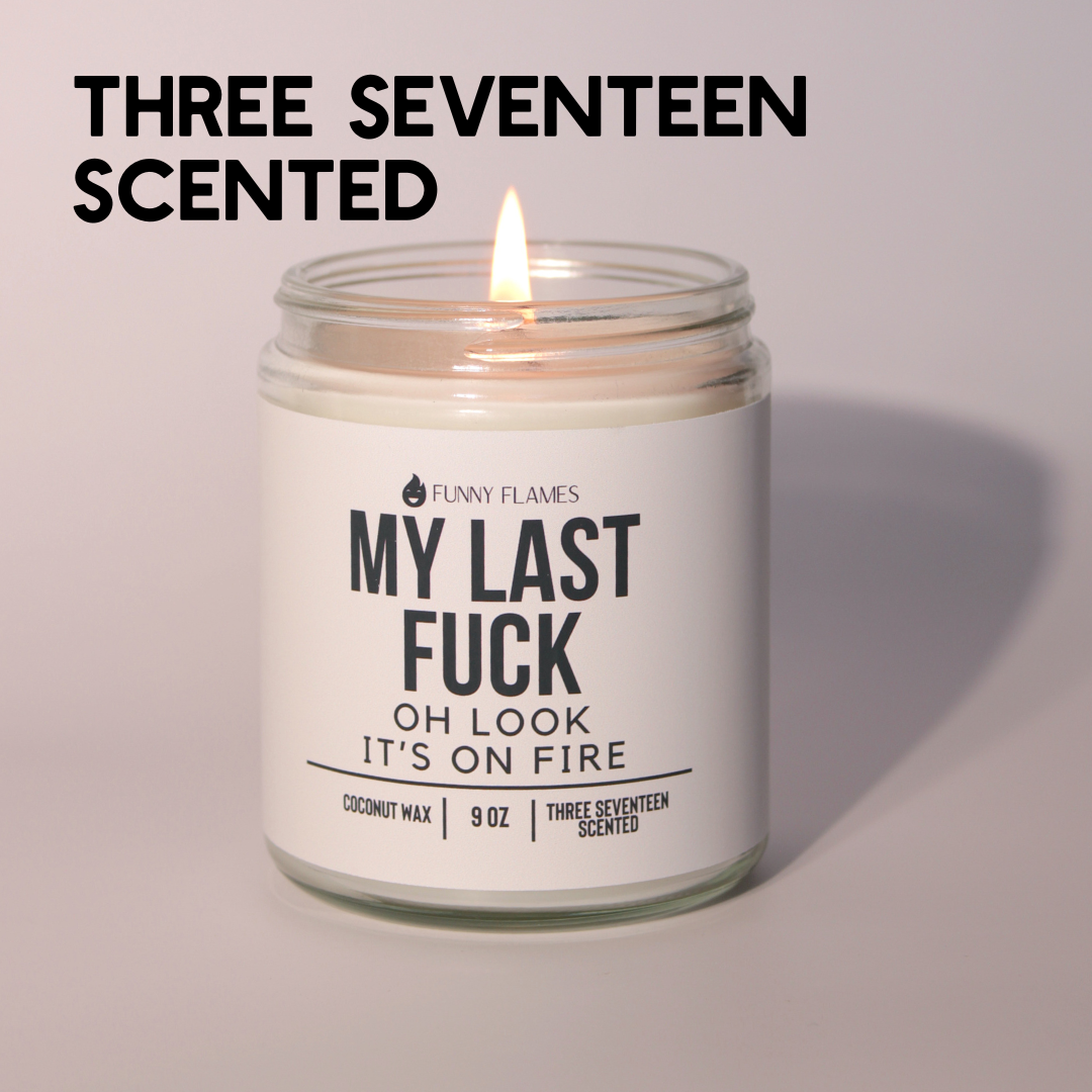My Last Fuck, Oh Look It's On Fire Candle
