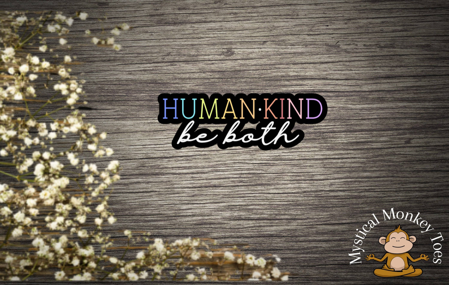 Human Kind Be Both