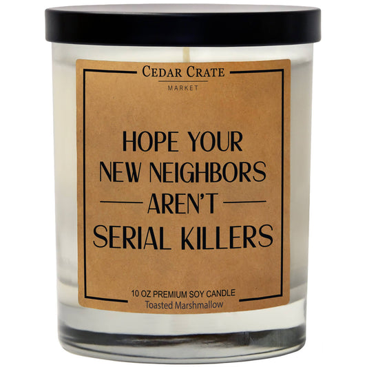 Hope Your New Neighbors Aren't Candle