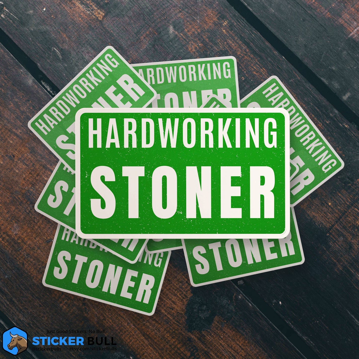Hardworking Stoner Sticker
