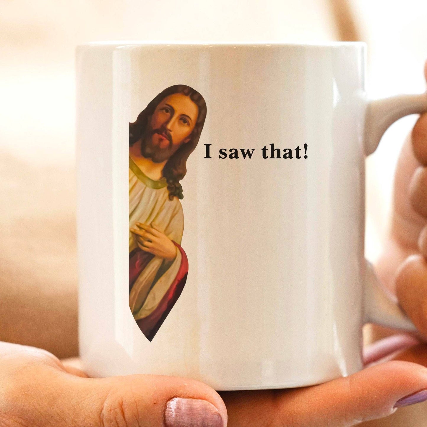 Jesus I Saw That Mug