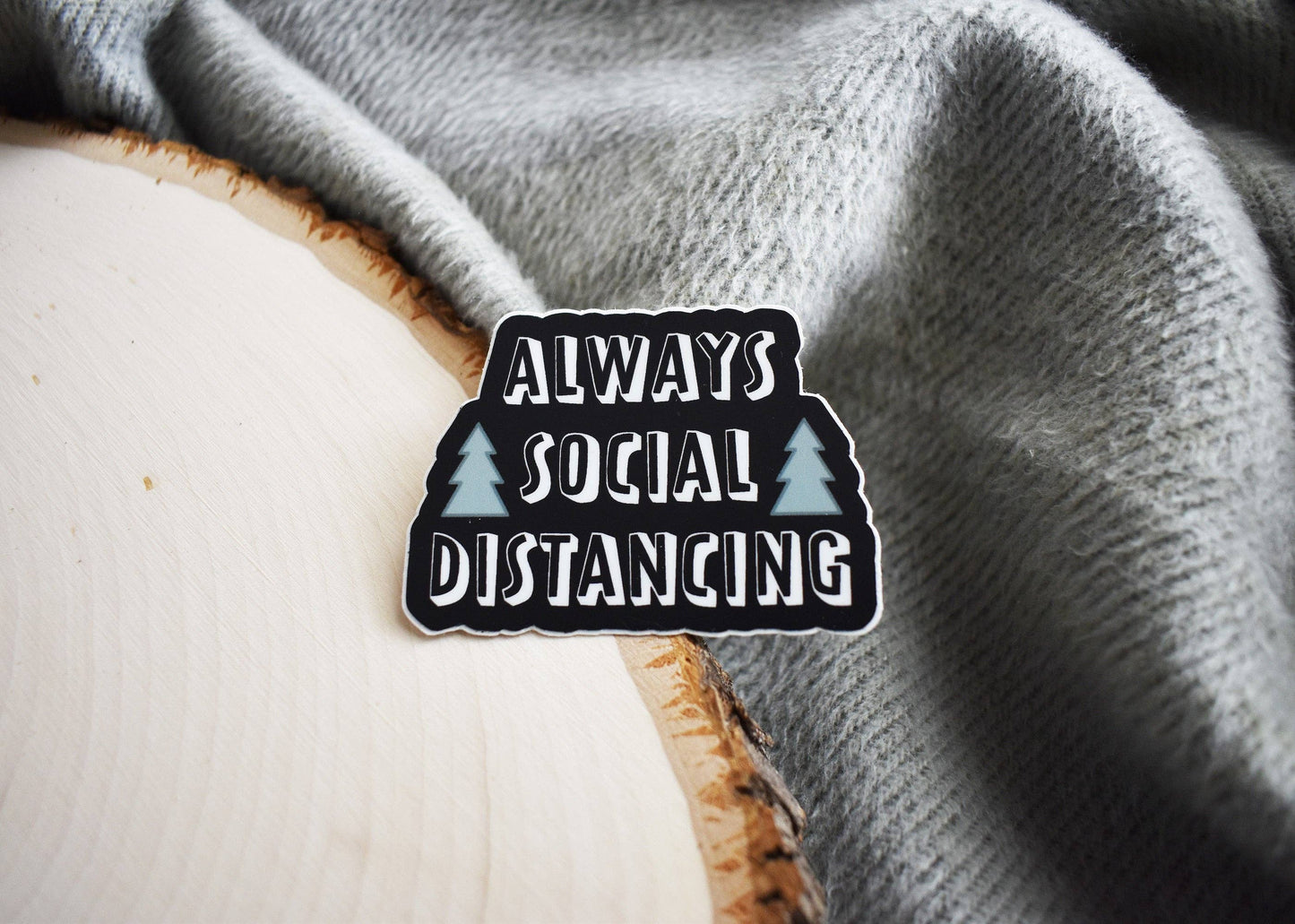 Wild North Co - Always Social Distancing Sticker