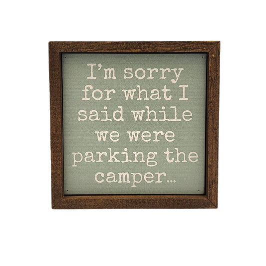 6x6 I'm Sorry For What I Said While