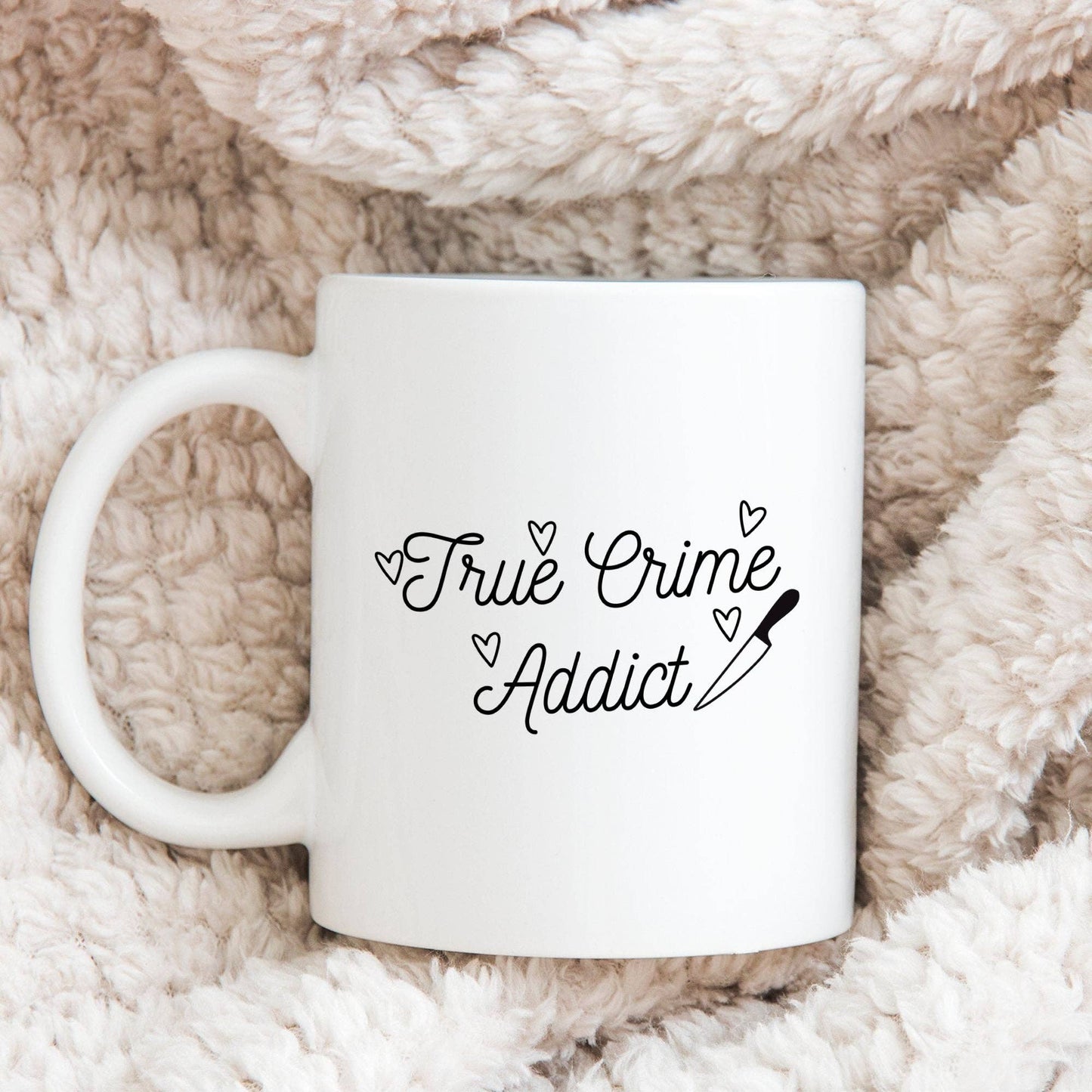 True Crime Addict 11oz Coffee Mug
