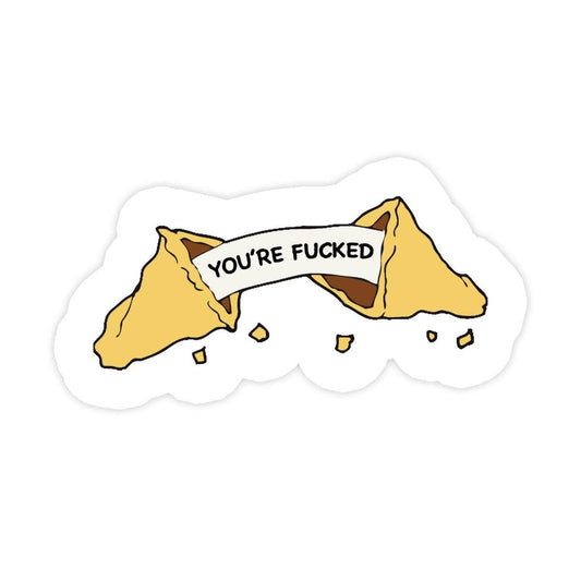 Sticker Bull - Fortune Cookie Sticker, You're F**ked Sticker, Meme Sticker, Funny Sticker, Fortune Cookie