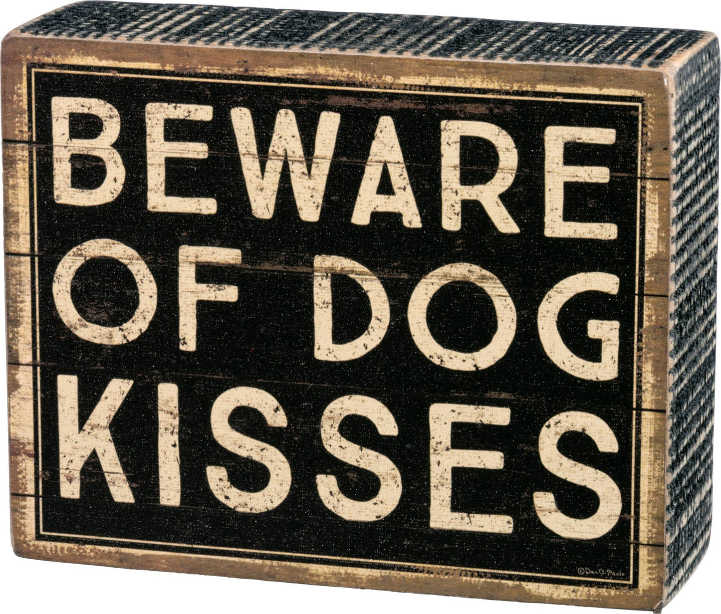 Beware Of Dog Kisses Sign