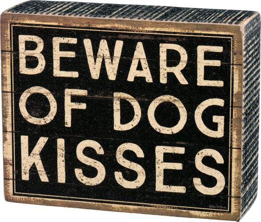 Beware Of Dog Kisses Sign