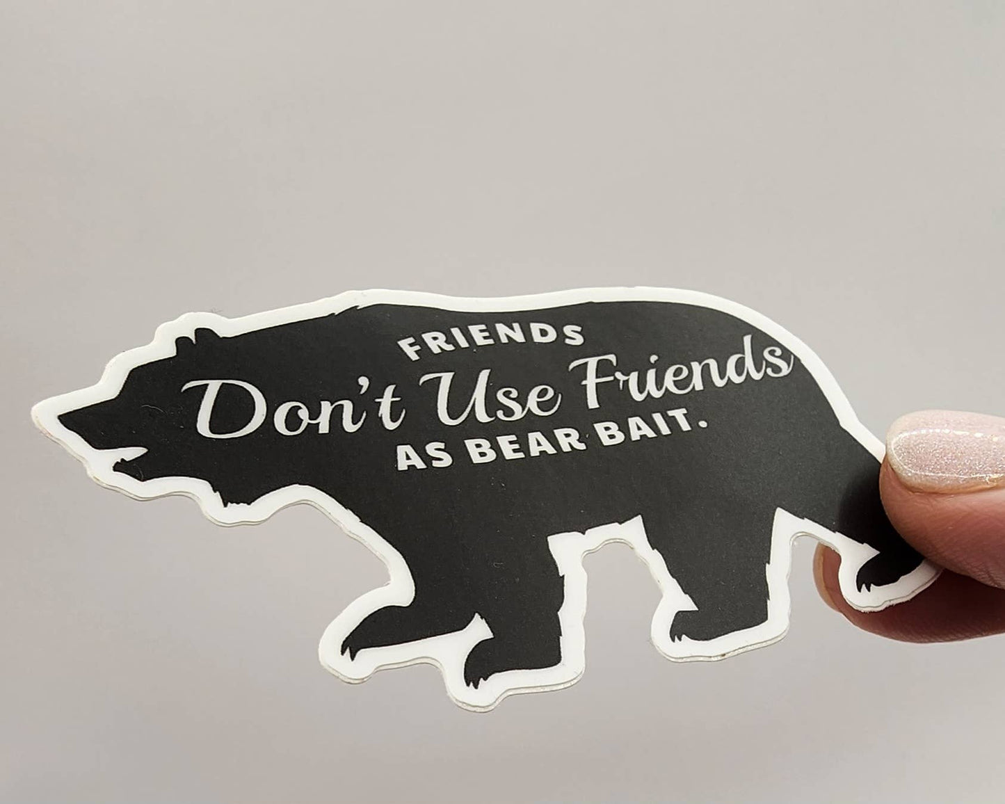 Friends Don't Use Friends as Bear Bait