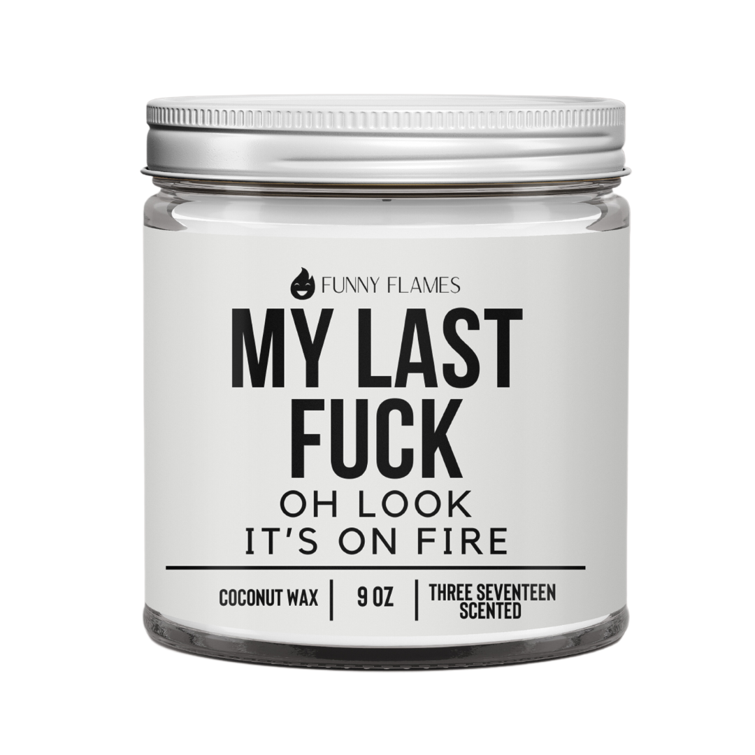 My Last Fuck, Oh Look It's On Fire Candle