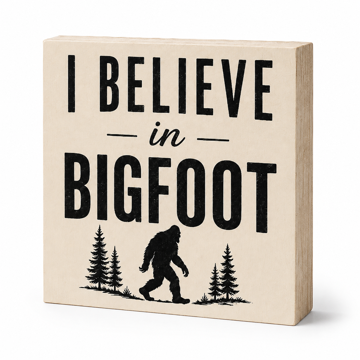 I Believe in Bigfoot