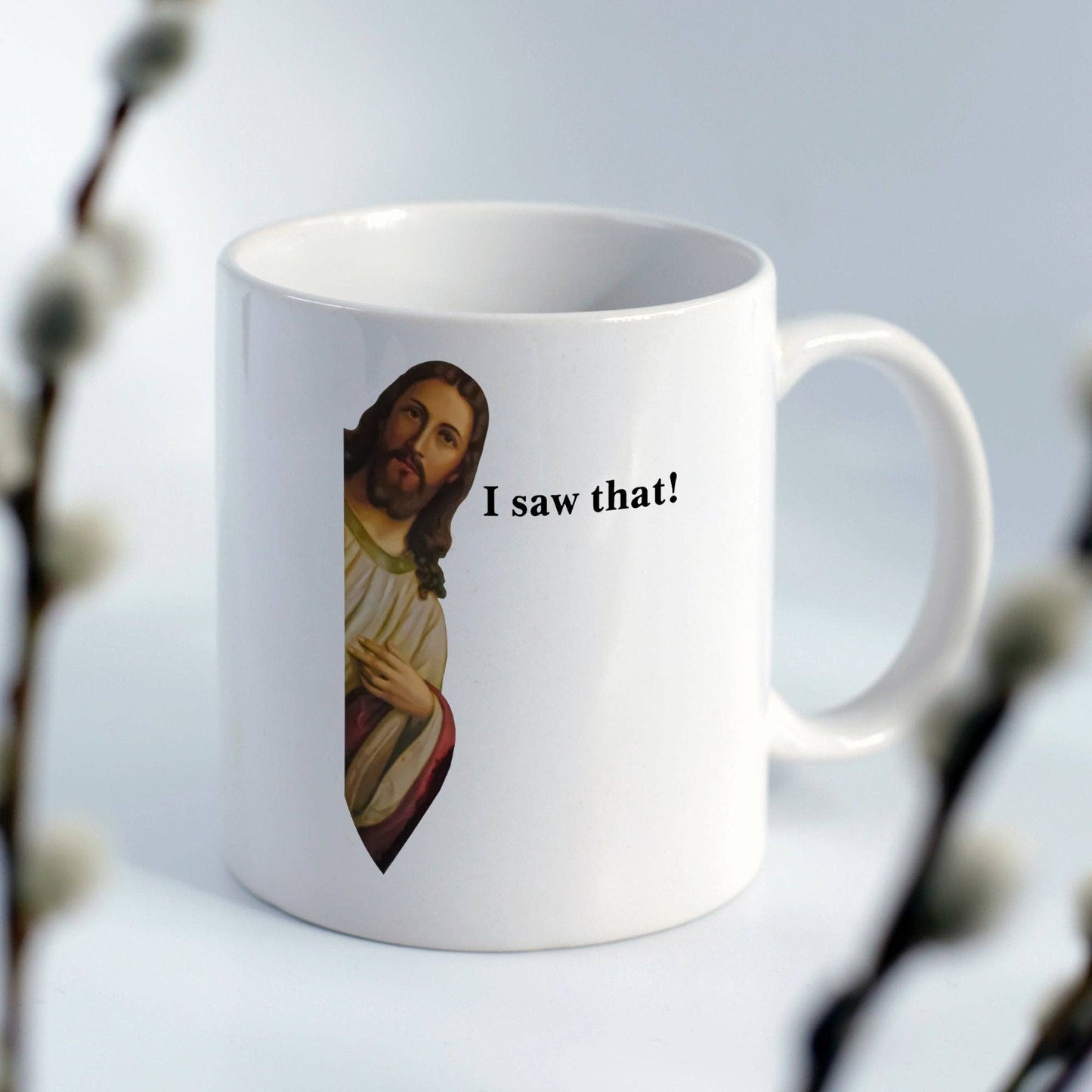 Jesus I Saw That Mug