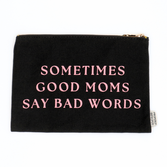 Sometimes Good Moms Say Bad Words