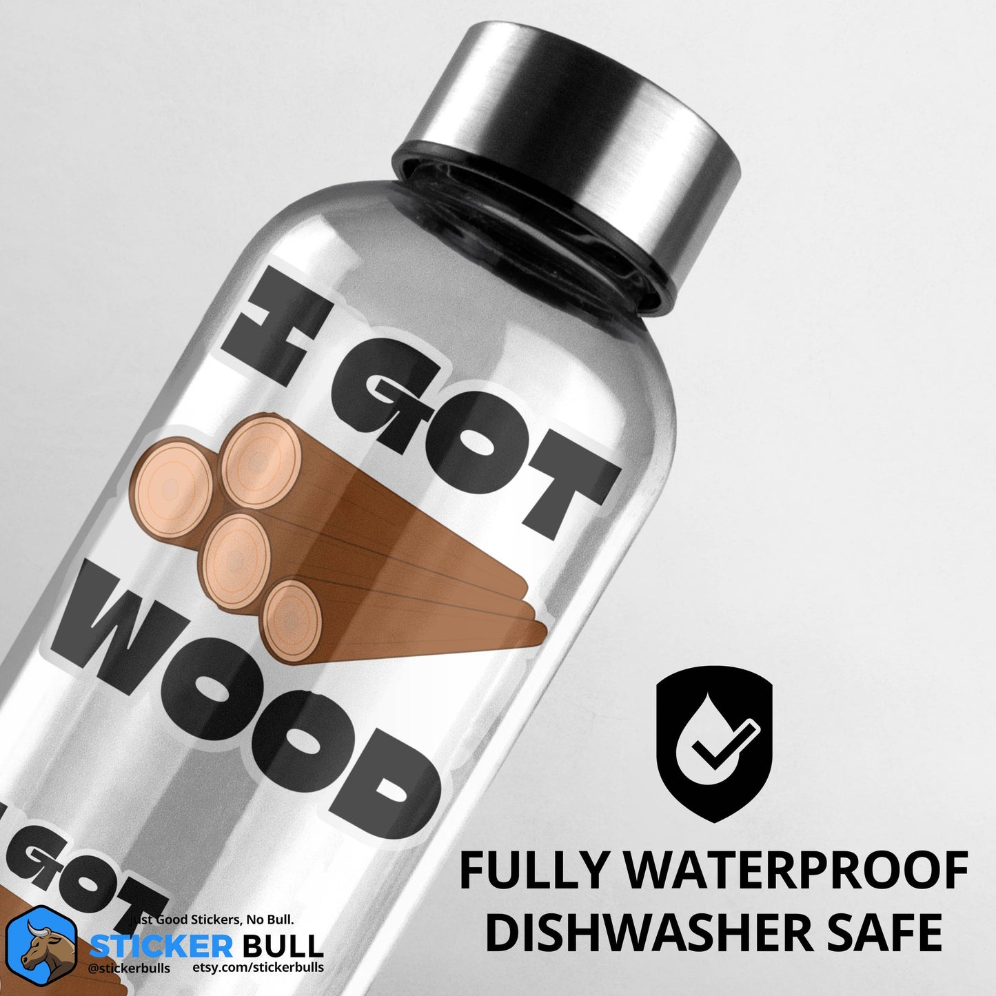 I Got Wood Funny Bumper Sticker, Waterproof Vinyl Sticker